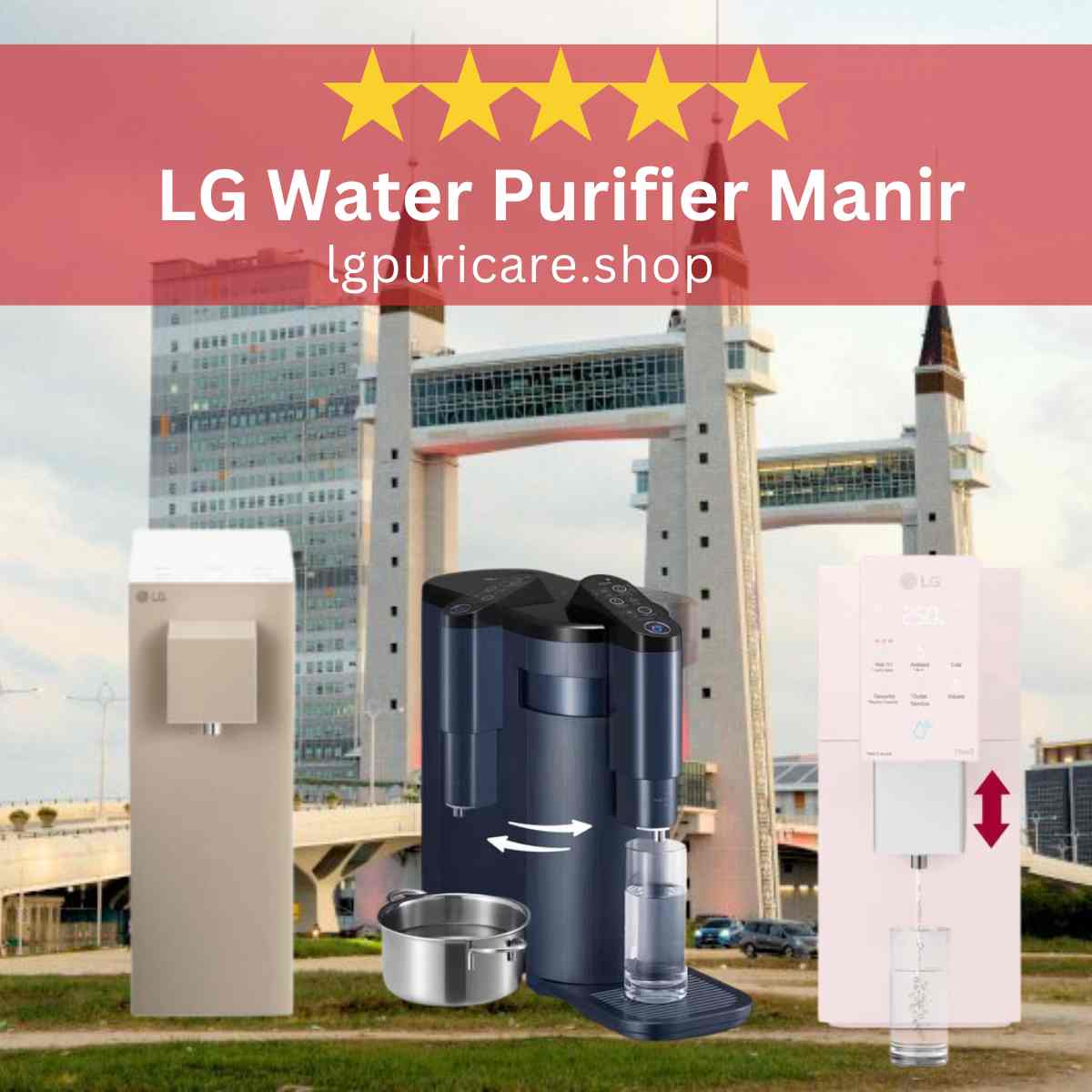 LG PuriCare Water Purifier Manir WD516AN & WD518AN, LG PuriCare Water Filter Manir WD516AN & WD518AN, LG Rental Up Water Purifier Manir WD516AN & WD518AN, LG Rental Up Water Filter Manir WD516AN & WD518AN,